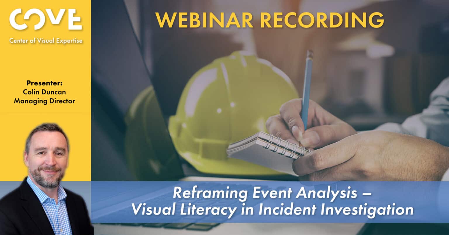 Webinar - Reframing Event Analysis – Visual Literacy In Incident Investigation