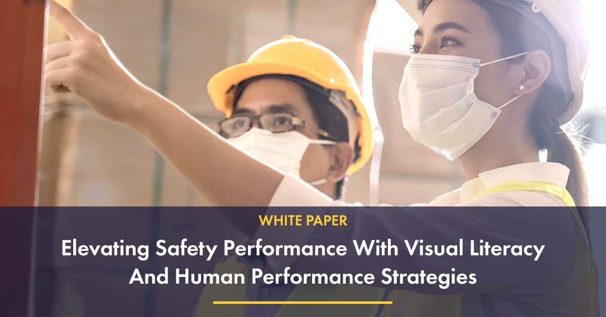 wp-Elevating Safety Performance With Visual Literacy And Human Performance Strategies