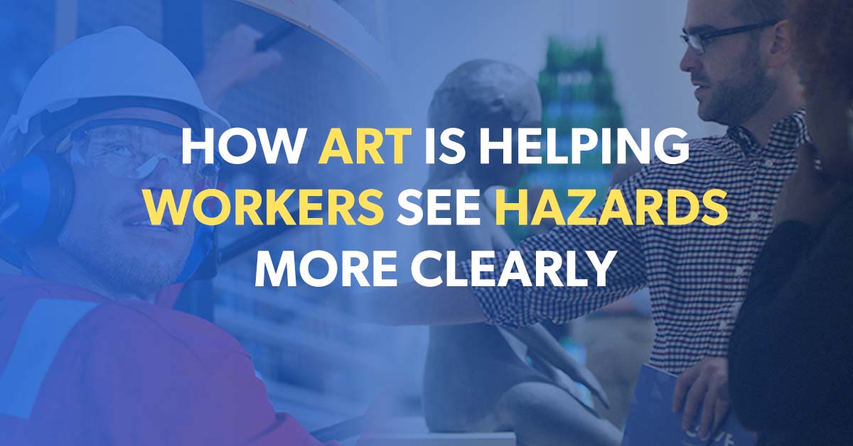How Art Is Helping Workers See Hazards More Clearly Blog