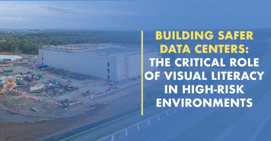 Building Safer Data Centers: The Critical Role of Visual Literacy in High-Risk Environments