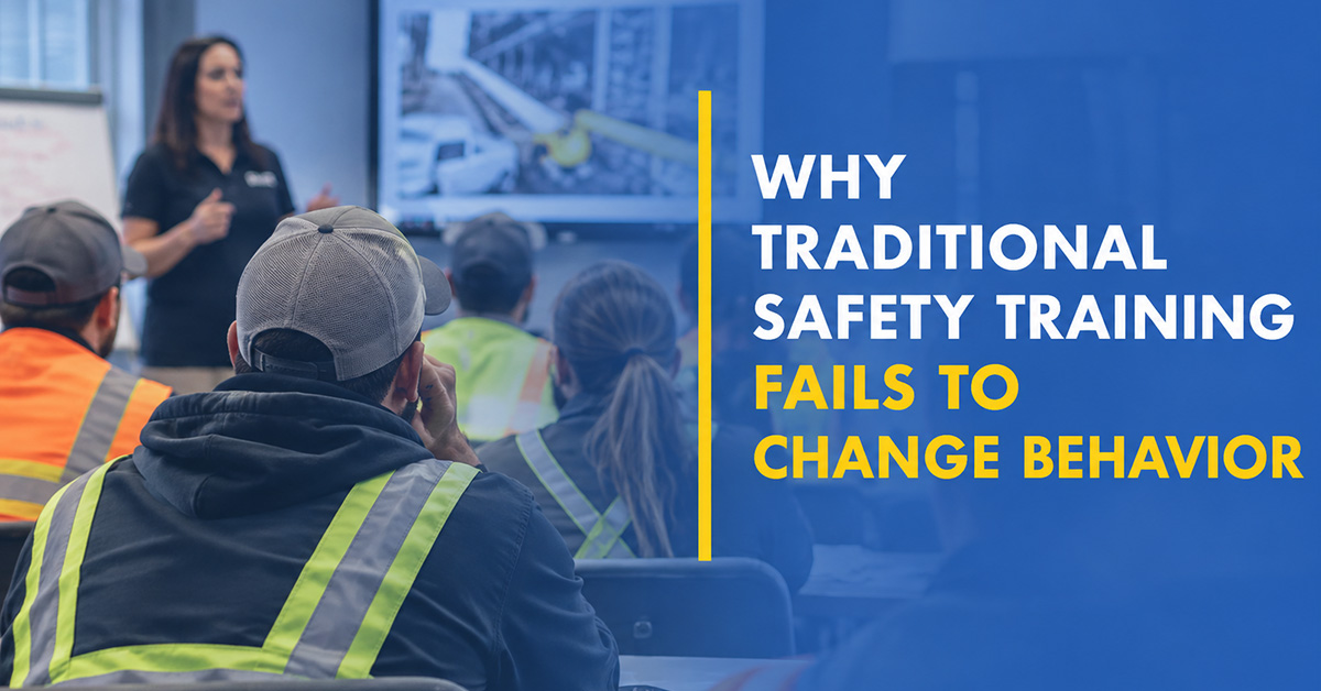 Why Traditional Safety Training Fails to Change Behavior.2